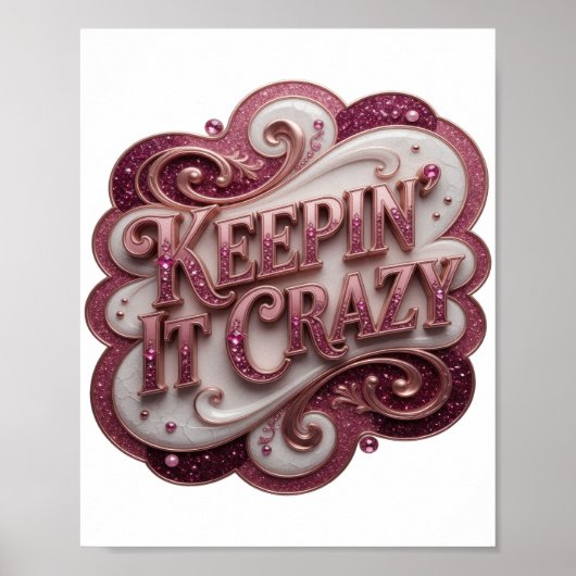モダンピンクKEEPIN' IT CRAZYスローガン ポスター (正面)