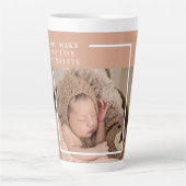 モダンベビー写真 |あなたは私の人生を完全な贈り物にする カフェラテマグ (正面)