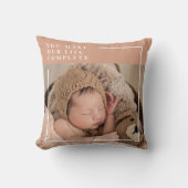 モダンベビー写真 |あなたは私の人生を完全な贈り物にする クッション (正面)