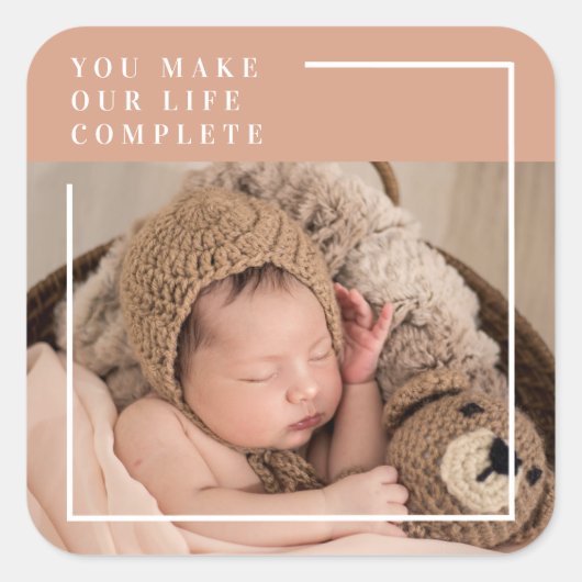 モダンベビー写真 |あなたは私の人生を完全な贈り物にする スクエアシール (正面)