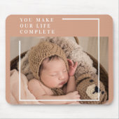 モダンベビー写真 |あなたは私の人生を完全な贈り物にする マウスパッド (正面)