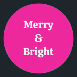 モダンメリーBright Pink Christmas ラウンドシール<br><div class="desc">おもしろいとフェスティバル、この鮮やかピンクのステッカーは確実にこのクリスマスを際立っている。ステッカーメリーは、今シーズンの文房具やギフト、持ち物に包まれた追加するのに最適だ。</div>