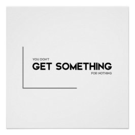 モダン引用文：何も手に入れない ポスター