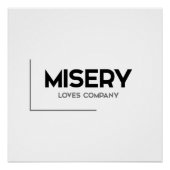 モダン引用文：悲惨は会社を愛する ポスター (正面)