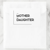 モダン引用文:母親のように、娘のように 長方形シール (バッグ)