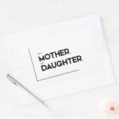 モダン引用文:母親のように、娘のように 長方形シール (封筒)