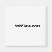 モダン引用文：良いフェンス、良い隣人 マグネット (正面)
