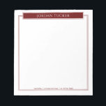 モダン縁どBurgundy Red Nameplate School Office ノートパッド<br><div class="desc">このデザインは、名前の宇宙を上部に、文字の別の行を下部に表示し、二重のでアクセントをシンプル付け縁どる。コーディネート商品のコレクションは当店zazzle.com/store/doodleluluで入手できる。お連絡もし客様のマッチング商品またはギフトを作成するためユニークに、このデザインを特定の製品に適用する必要がある！6月2日までにDoodleLuluを見てくれてどうもありがとうバグデザイン!</div>