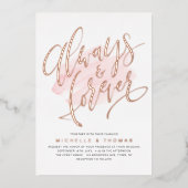 モダン シンプル ローズゴールド Always And Forever 手書き風文字  箔招待状 (正面)