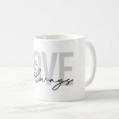 モダン,シンプル，都市タイポグラフィ"常に愛" コーヒーマグカップ (正面右)