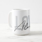 モダン,シンプル，都市タイポグラフィ"常に愛" コーヒーマグカップ (正面左)