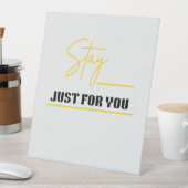 モダン・ミニマリスト「Stay Just For You」テーブルサイン 台座サイン (インサイチュ)