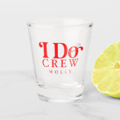 モダン I Do Crew 大胆な赤い花嫁介添人 ショットグラス (正面)