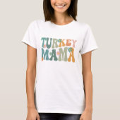 モダンGroovy Turkey Mama Thanksgiving Tシャツ (正面)