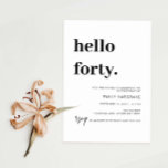 モダンHello Forty 40誕生日パーティーの招待状 招待状<br><div class="desc">このミニマルタイポグラフィ40歳の誕生日パーティの招待状は誕生日パーティーにモダン最適だ。このシンプルデザインは、クラシックミニマルな白黒タイポグラフィと共にモダン感じす。任意の色でカスタマイズ可能保デザインとエレガント現状のまま、または独自のグラフィックとアートワークを追加してカスタマイズ。レイアウト、フォント、文字サイズの変更など、このデザインの高度なカスタマイズを行うには、上クリックの「」ボタカスタマイズンを使用してください。何か連絡質問があれば私に頼む！</div>