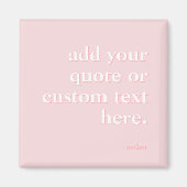 モダンPink Add Your Own引用文 マグネット (正面)