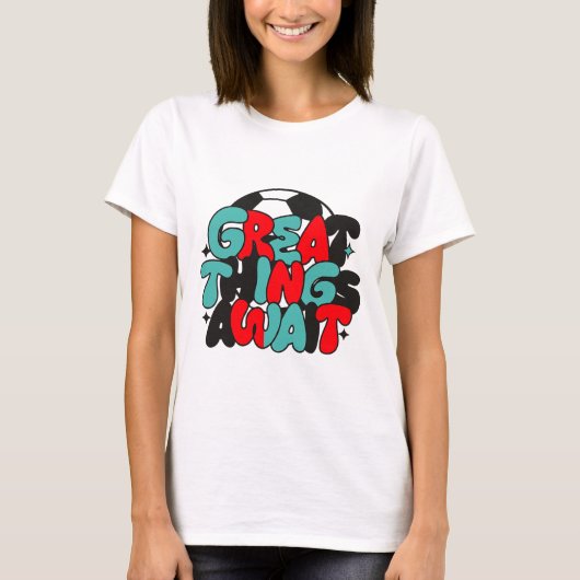モチベーションあふれるサッカーファンTシャツ Tシャツ (正面)