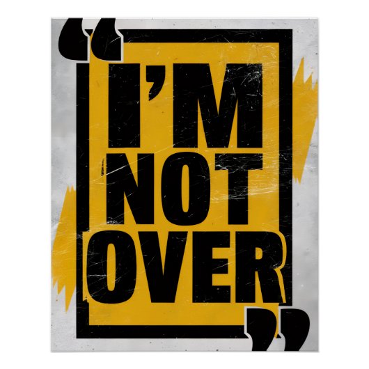 モチベーションあふれる強さの引用ボールド I'm Not Over ポスター (正面)