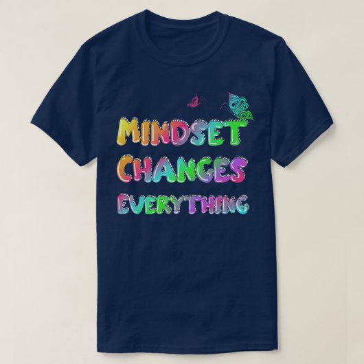 モチベーションに関する声明を変更するマインドセット Tシャツ (デザイン正面)