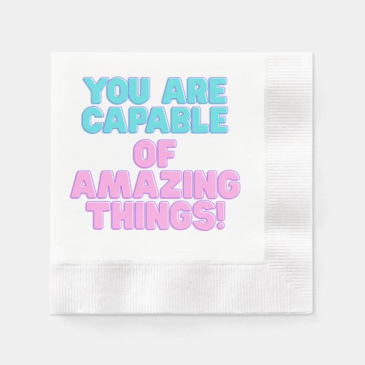 モチベーションの引用 - あなたは驚くべきことを成し遂げる能力がある 縁ありカクテルナプキン (正面)