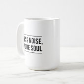 モチベーションの引用: 騒音を減らし魂を増やそう コーヒーマグカップ (正面左)