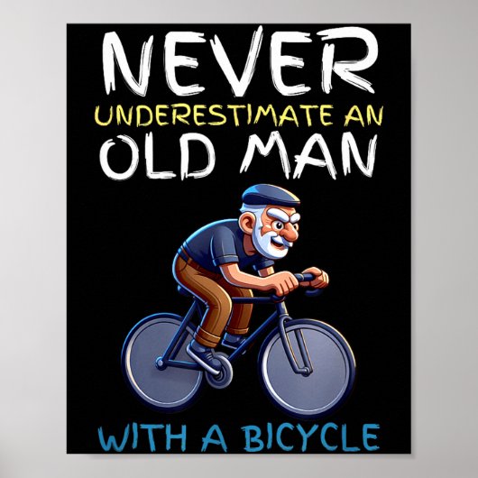 モチベーションを高める老人の自転車の名言 - おもしろいサイクリング ポスター (正面)