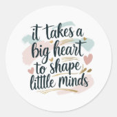モチベーションアップ教師の引用ステッカー – Big Heart to  ラウンドシール (正面)
