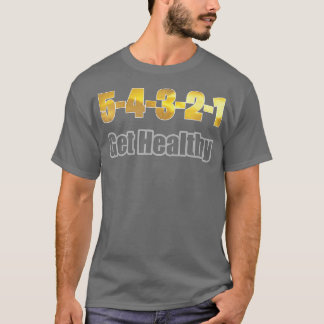 モチベーション5秒は健康的なルールを取得 Tシャツ