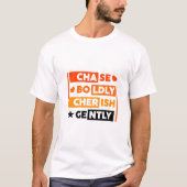 モチベーションTシャツ「果敢に追い求め、大切に育てよう」 Tシャツ (正面)