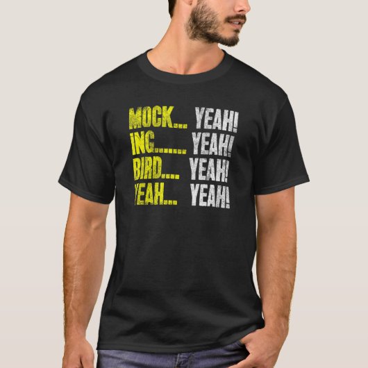 モック(Yeah Ing (Yeah Bird (Yeah Mockingbird Hum) Tシャツ (正面)