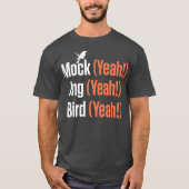 モックYeing Yeah Bird Yeah Mockingbird Tシャツ (正面)