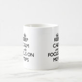 モップの平静そして焦点を保って下さい コーヒーマグカップ (中央)