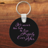 モティの後ずっと幸せに暮らすには決して遅すぎることはない キーホルダー (正面)
