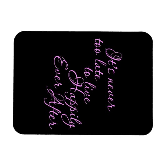 モティの後ずっと幸せに暮らすには決して遅すぎることはない マグネット (横)