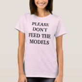 モデルを食べ物を与えないで下さい Tシャツ (正面)