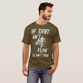 モトクロスことわざもしダートaintフライインyou aint tシャツ (正面フル)