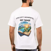 モノではなく思い出を集めよう 旅行冒険デザイン Tシャツ (裏面)