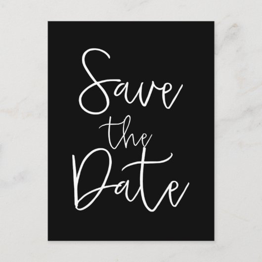 モノクロ SAVE THE DATE 現代的なスクリプト ポストカード (正面)