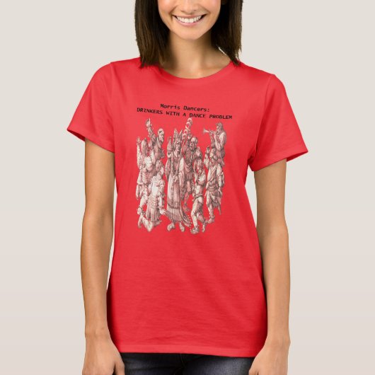 モリスダンサーはダンスに問題のある飲兵衛 Tシャツ (正面)