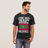 モルディブに行くセラピーは必要ない Tシャツ (正面フル)