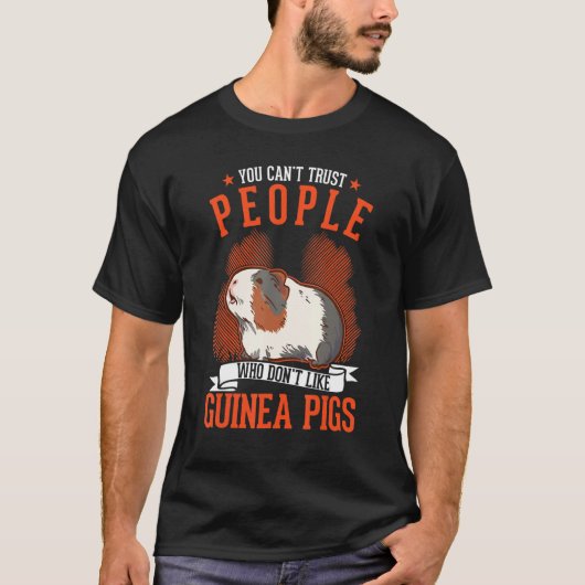 モルモットが好きじゃない人って信用できない Tシャツ (正面)