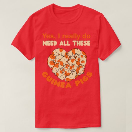 モルモットが必要なんだ Tシャツ (デザイン正面)