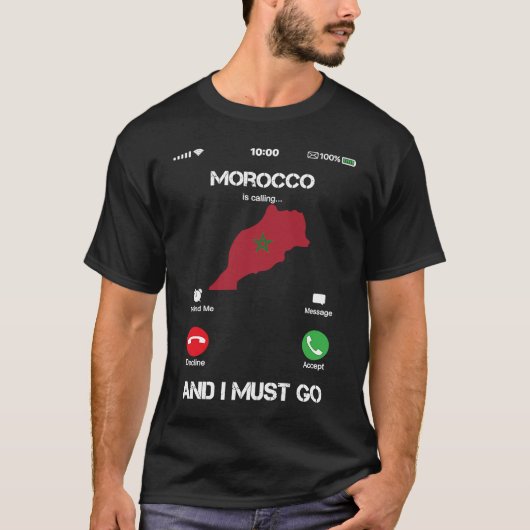 モロッコが電話してきて、私は行かねばならないおもしろい Tシャツ (正面)