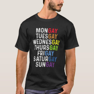 モンゲイのゲイおもしろいプライド日ズオブザウィークLGBT Fash Tシャツ