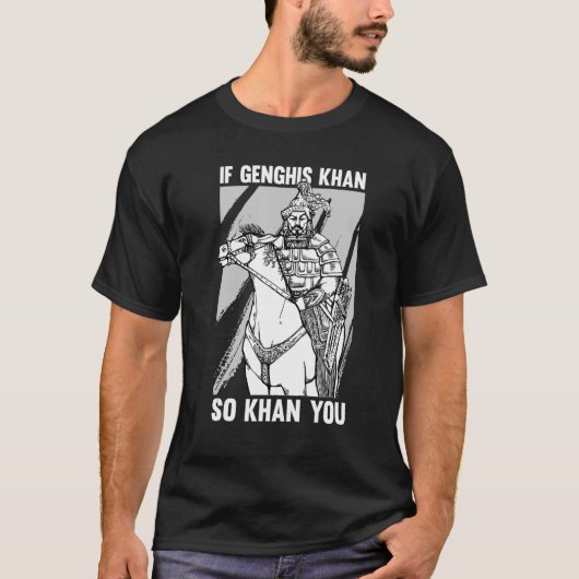 モンゴルおもしろいの歴史のジョークとジンギスカン・クート Tシャツ (正面)