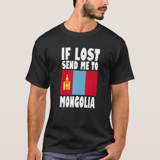 モンゴル国旗デザイン もし失くしたらモンゴルに送って Tシャツ (正面)