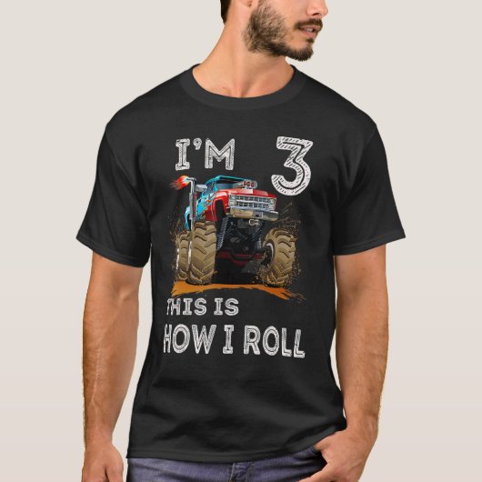 モンスタートラック3歳の誕生日I'm 3 How I Rol Tシャツ (正面)