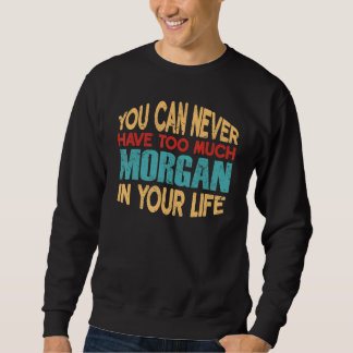 モーガおもしろいンパーソナライズされたTシャツファーストネーム・ジョークI スウェットシャツ