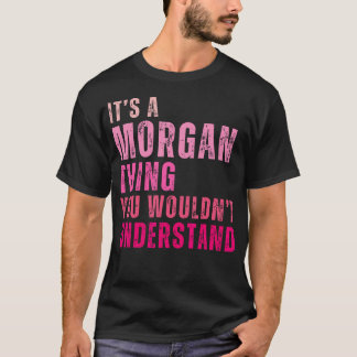 モーガンの言うことを君が理解できないのはモーガンだ Tシャツ