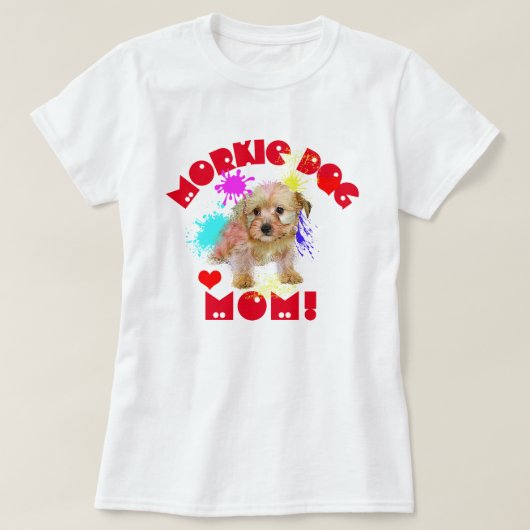 モーキーママ犬最高の愛犬ママ Tシャツ (デザイン正面)